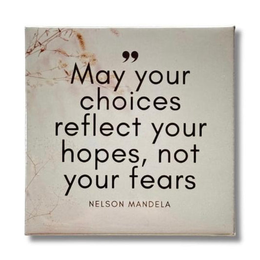 May your choices