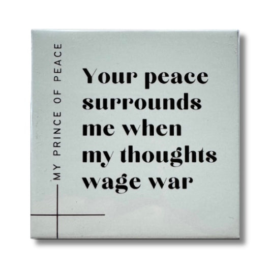 Your peace surrounds me